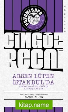 Arsen Lüpen İstanbul’da  Cingöz Recai İle Birlikte ve Karşı Karşıya