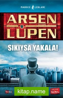 Arsen Lupen – Sıkıysa Yakala
