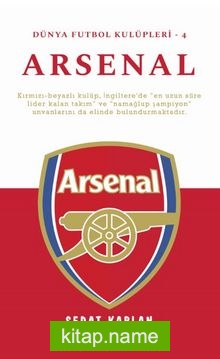 Arsenal / Dünya Futbol Kulüpleri – 4