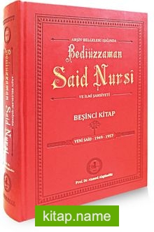 Arşiv Belgeleri Işığında Bediüzzaman Said Nursi ve İlmi Şahsiyeti Beşinci Kitap