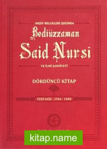 Arşiv Belgeleri Işığında Bediüzzaman Said Nursi ve İlmi Şahsiyeti Dördüncü Kitap