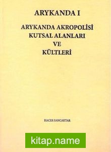 Arykanda Akropolisi Kutsal Alanları ve Kültleri