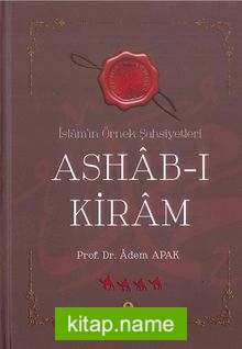 Ashab-ı Kiram İslam’ın Örnek Şahsiyetleri