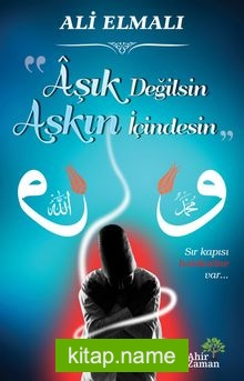 Aşık Değilsin Aşkın İçindesin