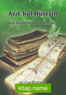 Aşık Kul Hüseyin ve Kul Hüseyin Kolu Aşıkları