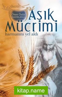 Aşık Mücrimi Harmanını Yel Aldı