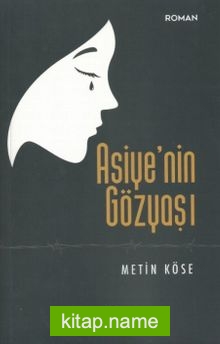 Asiye’nin Gözyaşı