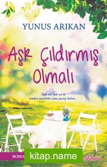 Aşk Çıldırmış Olmalı