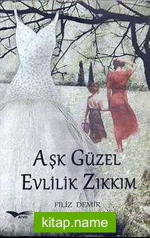 Aşk Güzel Evlilik Zıkkım