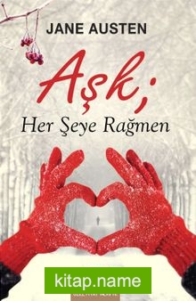 Aşk; Her Şeye Rağmen