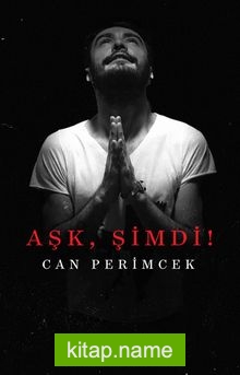 Aşk, Şimdi!