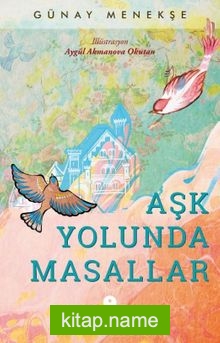 Aşk Yolunda Masallar