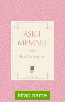 Aşk-ı Memnu (Sadeleştirilmiş Metin)