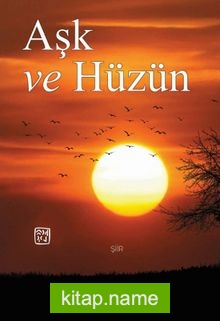 Aşk ve Hüzün