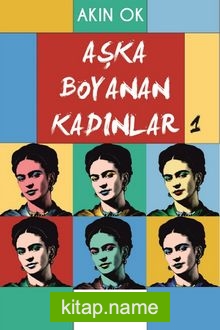 Aşka Boyanan Kadınlar