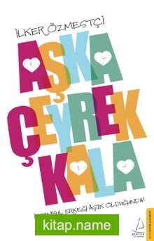 Aşka Çeyrek Kala