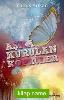 Aşka Kurulan Köprüler