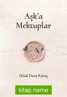 Aşk’a Mektuplar