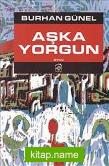 Aşka Yorgun