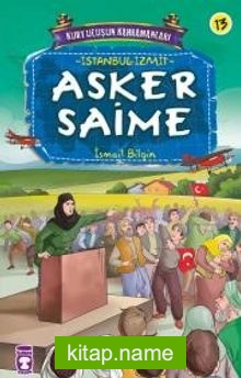 Asker Saime / Kurtuluşun Kahramanları -13