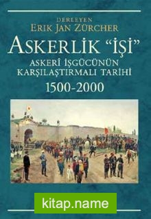 Askerlik İşi Askeri İşgücünün Karşılaştırmalı Tarihi 1500-2000