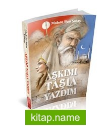 Aşkımı Taşla Yazdım