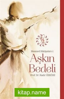 Aşkın Bedeli / Mesnevi Hikayeleri 1