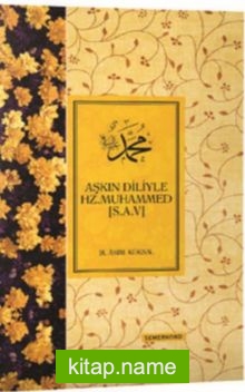 Aşkın Diliyle Hz. Muhammed (s.a.v.)