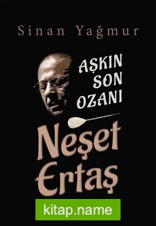 Aşkın Son Ozanı Neşet Ertaş