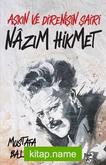 Aşkın ve Direnişin Şairi Nazım Hikmet