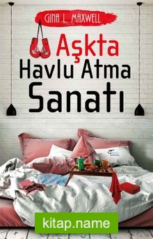 Aşkta Havlu Atma Sanatı