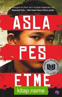 Asla Pes Etme Bir Çocuk Askerin Hayatta Kalma Öyküsü