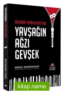 Aslında Yerin Kulağı Yok Yavşağın Ağzı Gevşek