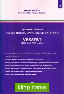 Asliye Hukuk Davaları ve Tatbikatı Vesayet (Cilt 3)