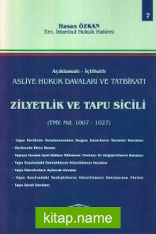 Asliye Hukuk Davaları ve Tatbikatı Zilyetlik ve Tapu Sicili (Cilt 7)