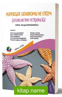 Asperger Sendromu ve Otizm: Çocukluktan Yetişkinliğe