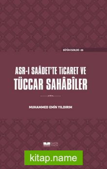 Asr-ı Saadet’te Ticaret ve Tüccar Sahabiler (Ciltli)