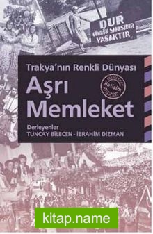 Aşrı Memleket Trakya’nın Renkli Dünyası