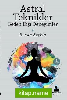 Astral Teknikler ve Beden Dışı Deneyimler