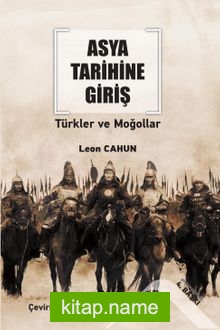 Asya Tarihine Giriş  Türkler ve Moğollar