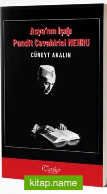 Asya’nın Işığı Pandit Cevahirlal Nehru