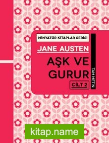 Aşk ve Gurur (Cilt 2) / Minyatür Kitaplar Serisi