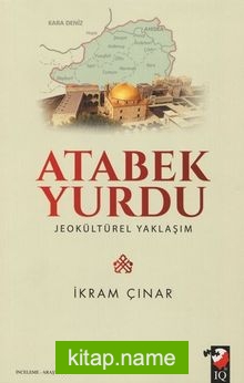 Atabek Yurdu  Jeokültürel Yaklaşım