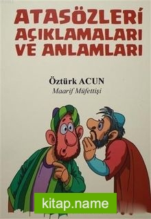 Atasözleri Açıklamaları ve Anlamları