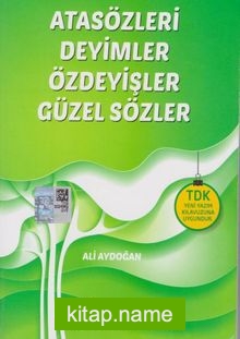 Atasözleri Deyimler Özdeyişler Güzel Sözler