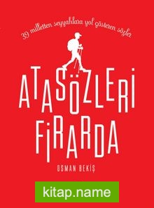 Atasözleri Firarda
