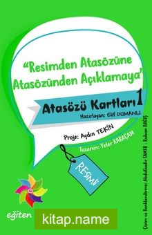 Atasözü Kartları 1 / Resimden Atasözüne Atasözünden Açıklamaya