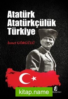 Atatürk Atatürkçülük Türkiye