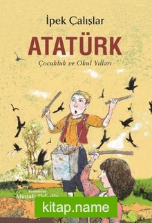 Atatürk Çocukluk ve Okul Yılları