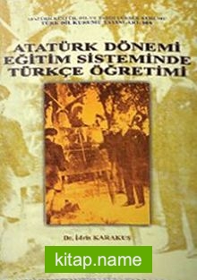 Atatürk Dönemi Eğitim Sisteminde Türkçe Öğretimi